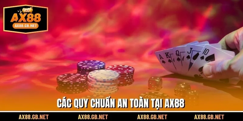 Các quy chuẩn an toàn tại AX88