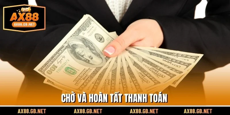 Chờ và hoàn tất thanh toán