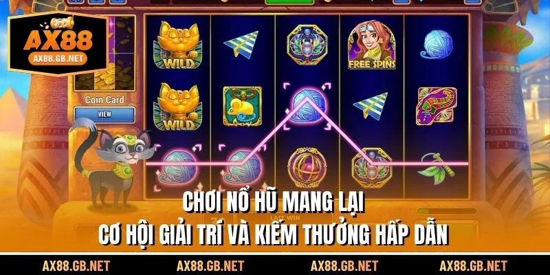 Chơi nổ hũ mang lại cơ hội giải trí và kiếm thưởng hấp dẫn