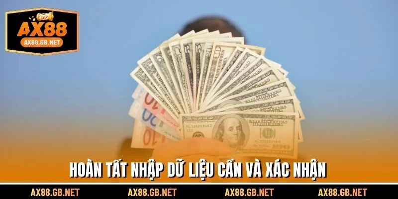 Hoàn tất nhập dữ liệu cần và xác nhận