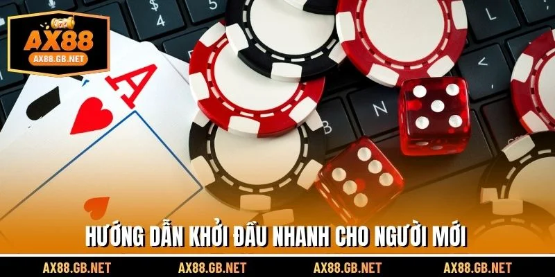 Hướng dẫn khởi động nhanh chóng cho người mới