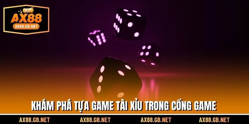 Khám phá tựa game tài xỉu trong cổng game