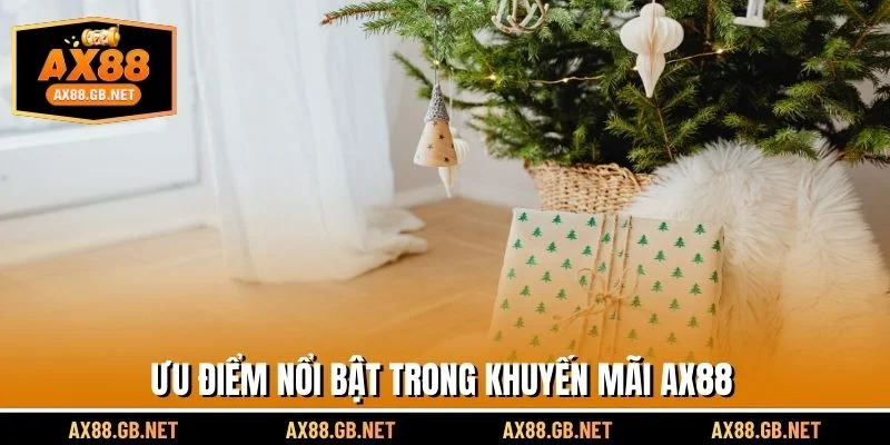 Ưu điểm nổi bật trong khuyến mãi AX88