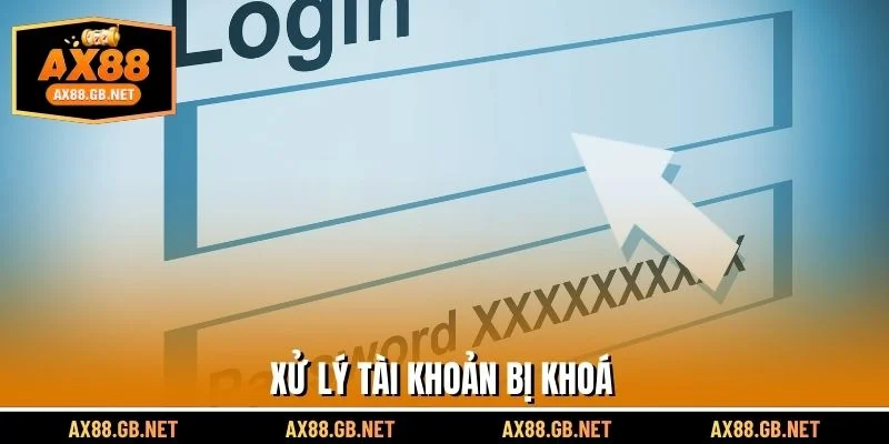Xử lý khóa tài khoản